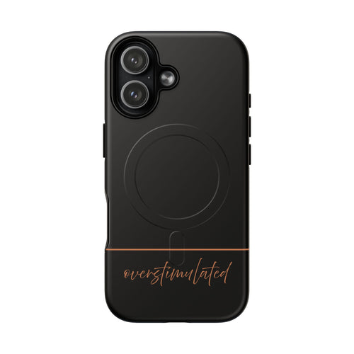 'Overstimulated' Tough Magnetic Case