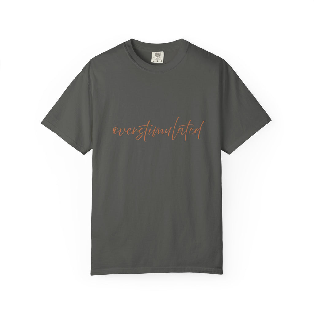 Overstimulated Tee