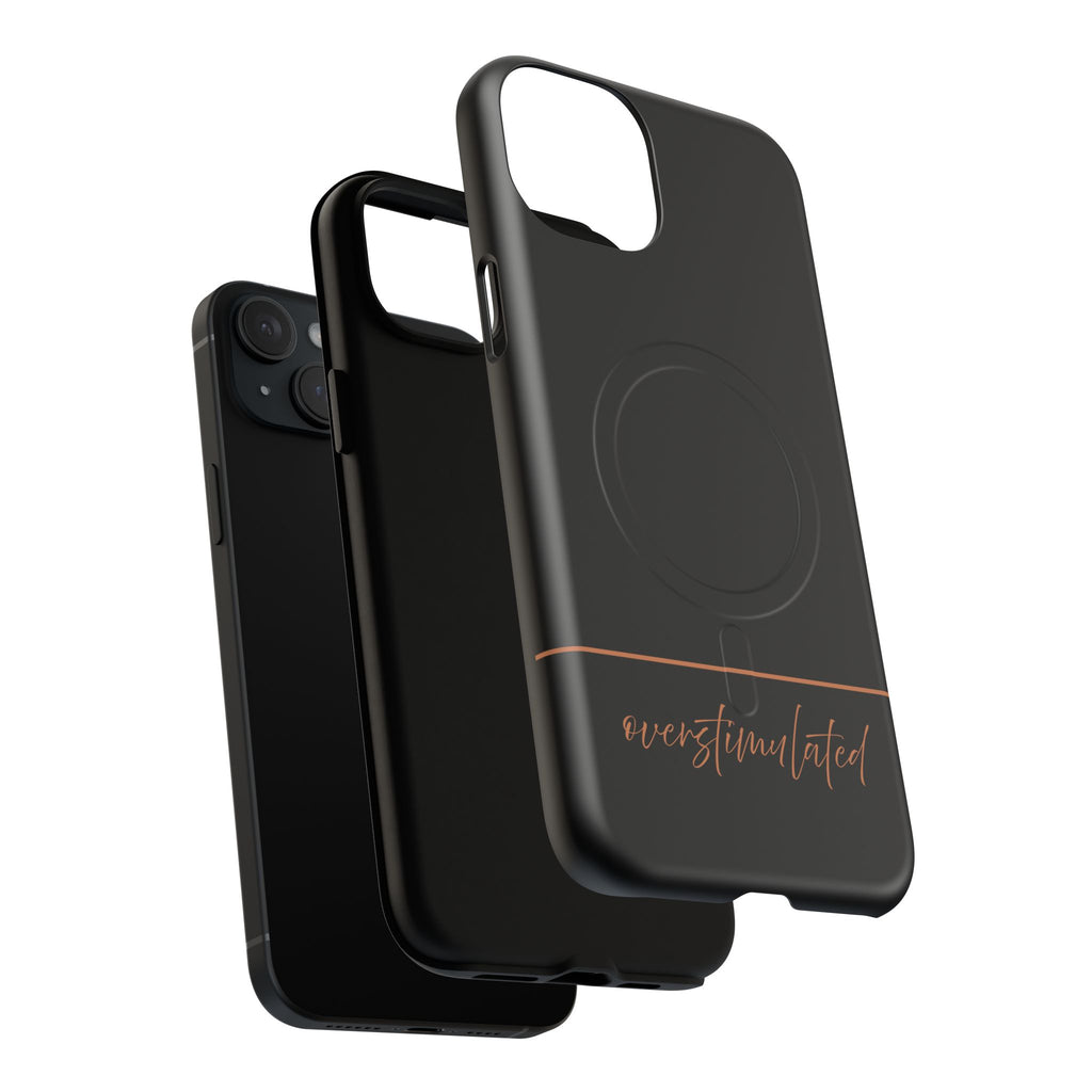 'Overstimulated' Tough Magnetic Case