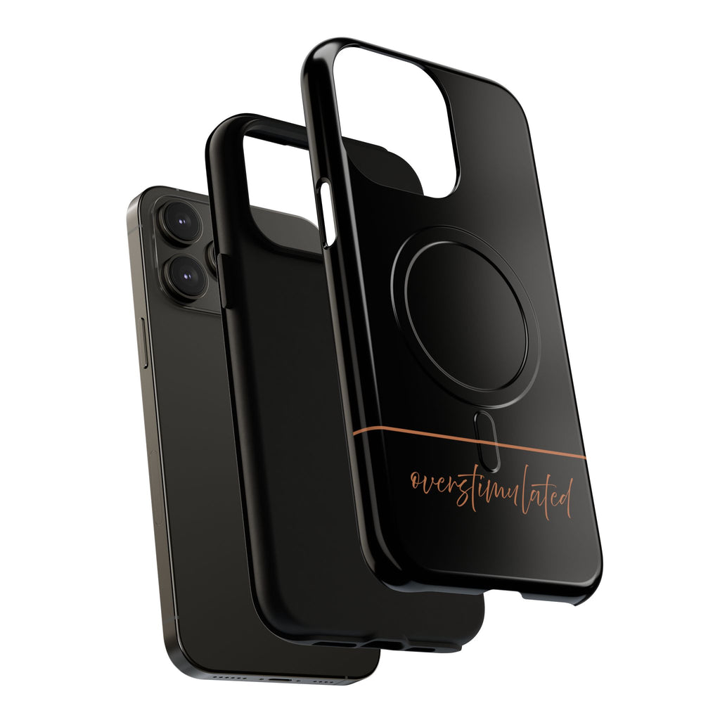 'Overstimulated' Tough Magnetic Case