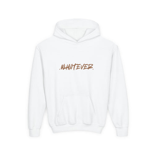 'WHATEVER.' - Youth Hoodie